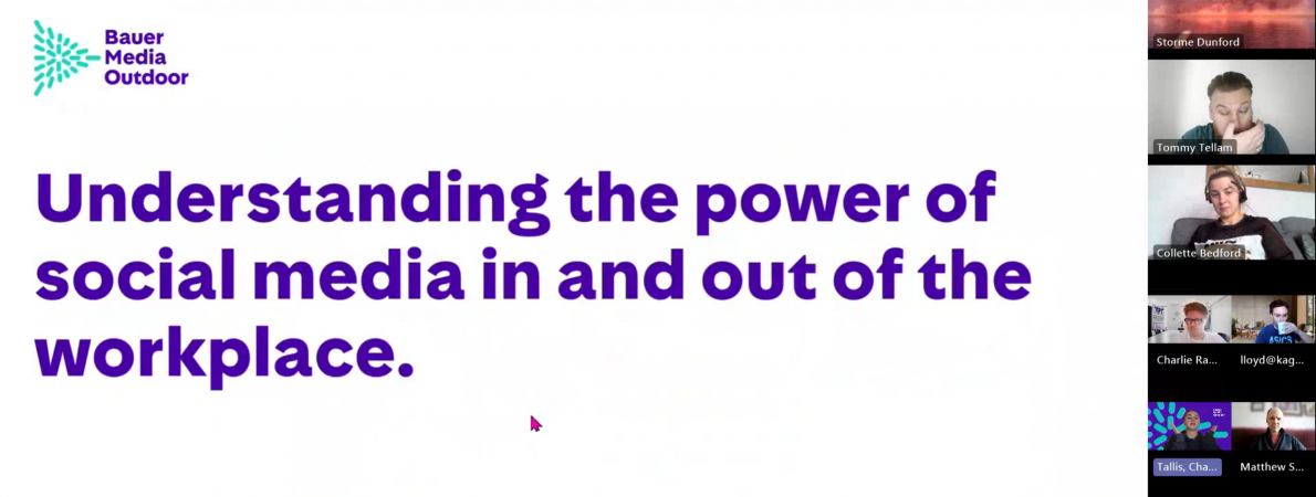 A screenshot of an MS teams meeting with Bauer Media featuring participants and the title slide: Understanding the power of social media in and out of the workplace